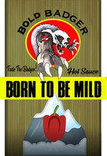 Load image into Gallery viewer, Born To Be Mild